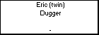 Eric (twin) Dugger