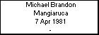 Michael Brandon Mangiaruca